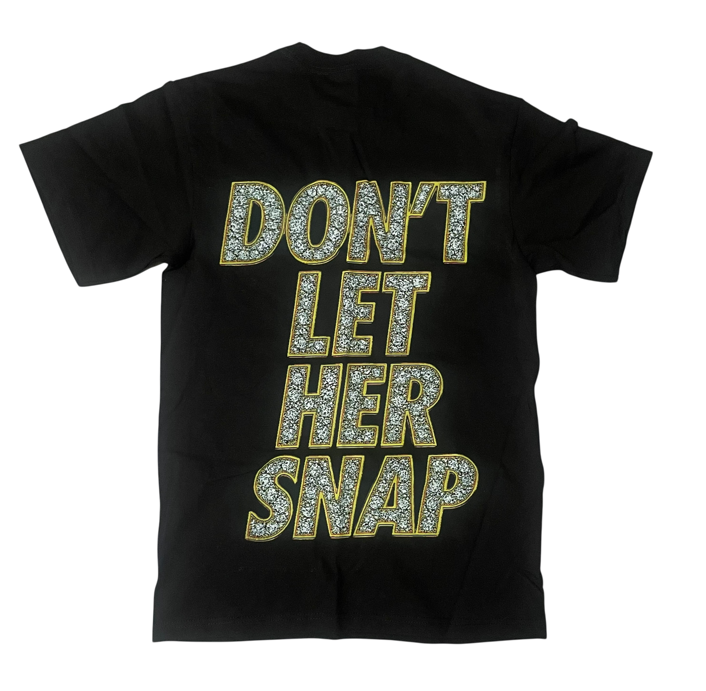 DON’T LET HER SNAP TEE