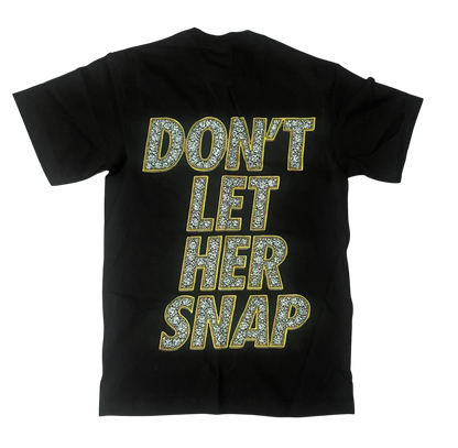 DON’T LET HER SNAP TEE